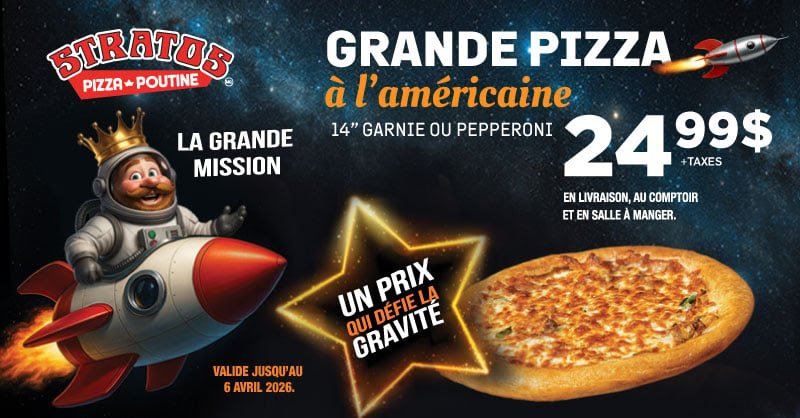 Grande Pizza à l'américaine | Stratos Pizza Poutine